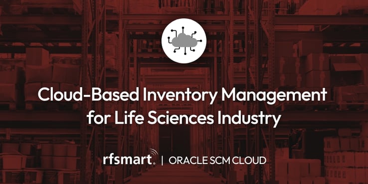 Cloud-Based Inventory Management for Life Sciences Industry