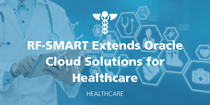 RF-SMART Extends Oracle Cloud Solutions for Healthcare