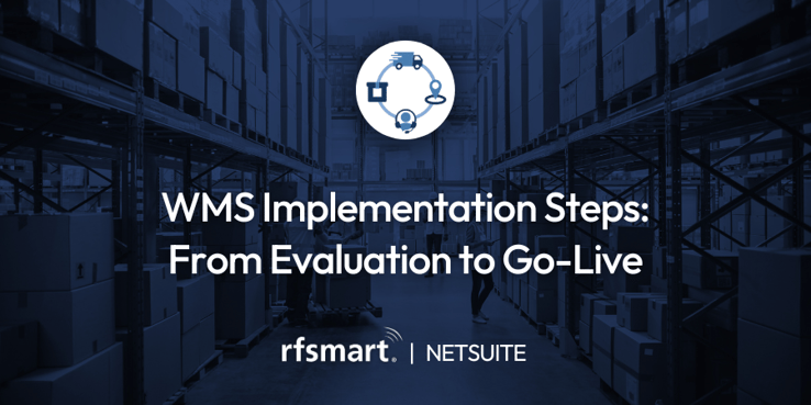 WMS Implementation Steps: From Evaluation to Go-Live